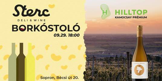 Hilltop/Kamocsay Prémium - bórkóstoló a Stercben